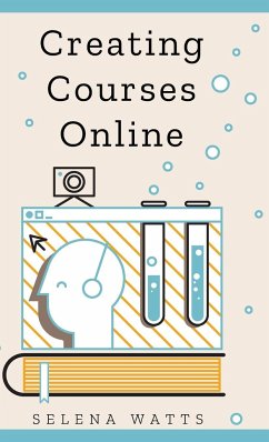 Creating Courses Online - Watts, Selena