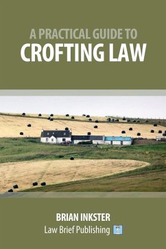 A Practical Guide to Crofting Law - Inkster, Brian