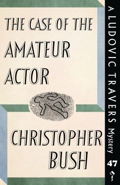 The Case of the Amateur Actor - Bush, Christopher