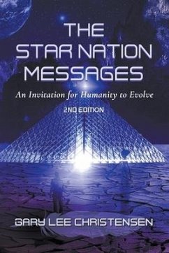 The Star Nation Messages: An Invitation for Humanity to Evolve - Christensen, Gary