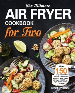 The Ultimate Air Fryer Cookbook for Two - Williams, Timothy