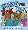 Wake the F**k Up! - Bild 1