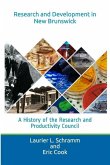 Research and Development in New Brunswick: A History of the Research and Productivity Council