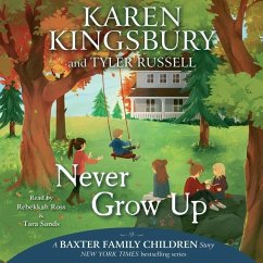 Never Grow Up - Kingsbury, Karen; Russell, Tyler