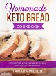 HOMEMADE KETO BREAD COOKBOOK - Bild 1