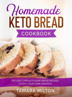 HOMEMADE KETO BREAD COOKBOOK - Milton, Tamara