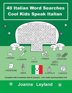 40 Italian Word Searches Cool Kids Speak Italian - Leyland, Joanne
