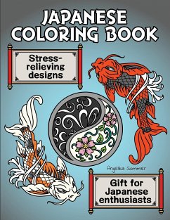 Japanese Coloring Book: A Fun, Easy, And Relaxing Coloring Gift Book with Stress-Relieving Designs For Japanese Enthusiasts Including Koi, Nin - Sommer, Angelika