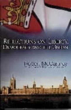 Reflections on Liberty, Democracy and the Union - McCartney, Robert