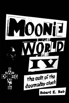 Moonie World IV - Bob, Robert E.