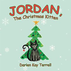 Jordan, the Christmas Kitten - Terrell, Darien Kay