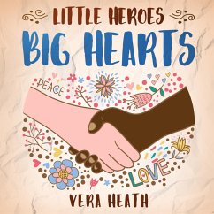 Little Heroes, Big Hearts - Heath, Vera