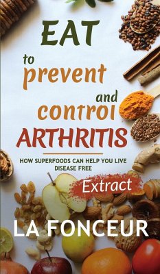 Eat to Prevent and Control Arthritis (Extract Edition) Full Color Print - Fonceur, La