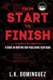From Start to Finish: A Guide on Writing and Publishing your book