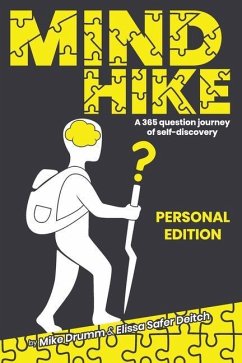 MIND HIKE a 365 Question Journey of Self-Discovery: Personal Edition - Deitch, Elissa Safer; Drumm, Mike