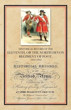 Historical Record of the Eleventh, or The North Devon Regiment of Foot, 1685-1845 - Cannon, Richard