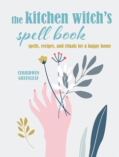 The Kitchen Witch's Spell Book - Greenleaf, Cerridwen