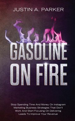 Gasoline On Fire - Parker, Justin A.