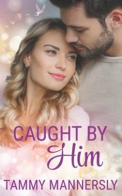 Caught by Him - Mannersly, Tammy