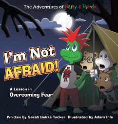 I'm Not Afraid! - Tucker, Sarah Beliza