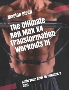 The Ultimate Rep Max X4 Transformation Workouts III - Birch, Marlon