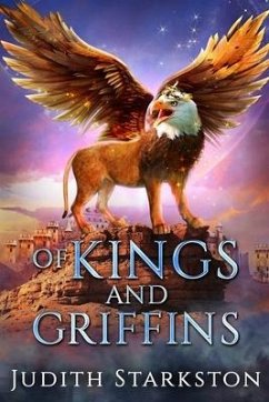 Of Kings and Griffins - Starkston, Judith