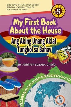 My First Book About the House/Ang Aking Unang Aklat Tungkol sa Bahay - Suzara-Cheng, Jennifer