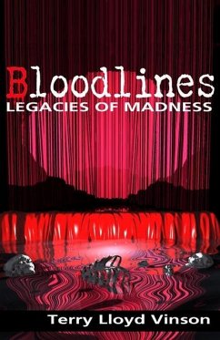 Bloodlines - Legacies of Madness - Vinson, Terry Lloyd
