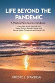 Life Beyond the Pandemic: A Practical New Journey Handbook