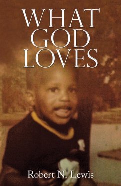 What God Loves - Lewis, Robert N.