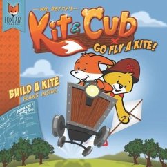 Kit & Cub: Go fly a kite! - Petty, Wil