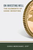 On Investing Well: The Elements of Good Investing