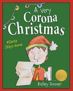 A Very Corona Christmas: Santa Stays Home - Donner, Kelley