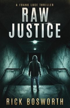 Raw Justice: Frank Luce Book 2 - Bosworth, Rick