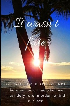 It Wasn't Fate - Ollivierre, William D.