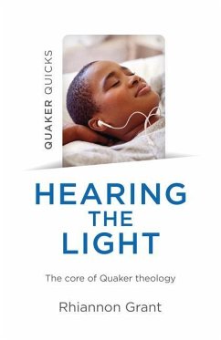 Quaker Quicks - Hearing the Light - Grant, Rhiannon