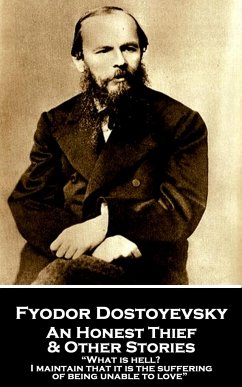 Fyodor Dostoevsky - An Honest Thief & Other Stories: 