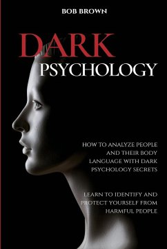 DARK PSYCHOLOGY - Brown, Bob