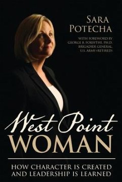 West Point Woman: How Character is Created and Leadership is Learned - Potecha, Sara