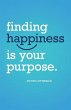 Finding Happiness Is Your Purpose - Bild 1