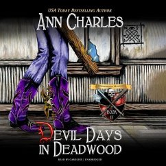 Devil Days in Deadwood - Charles, Ann