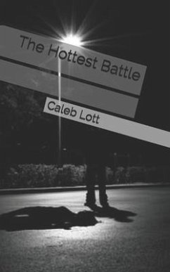 The Hottest Battle - Lott, Caleb