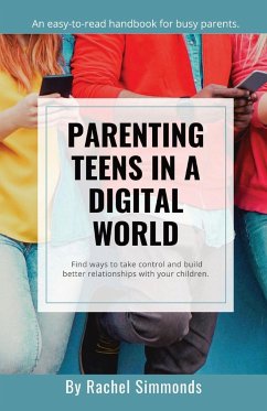 Parenting Teens in a Digital World - Simmonds, Rachel