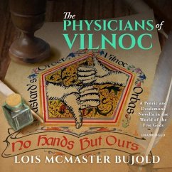 The Physicians of Vilnoc: A Penric & Desdemona Novella in the World of the Five Gods - Bujold, Lois Mcmaster