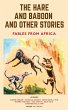 The Hare and Baboon and other Stories - Bild 1