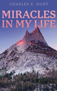 Miracles In My Life - Hunt, Charles E