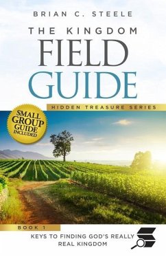 The Kingdom Field Guide - Steele, Brian C