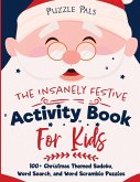 The Insanely Festive Activity Book For Kids