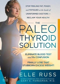 The Paleo Thyroid Solution - Russ, Elle