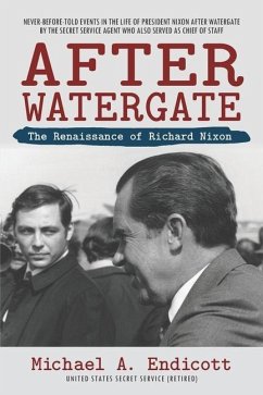 After Watergate: The Renaissance of Richard Nixon - Endicott, Michael a.